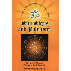 Sun Signs And Palmistry (Astro-Palmistry Based on Sun Signs)